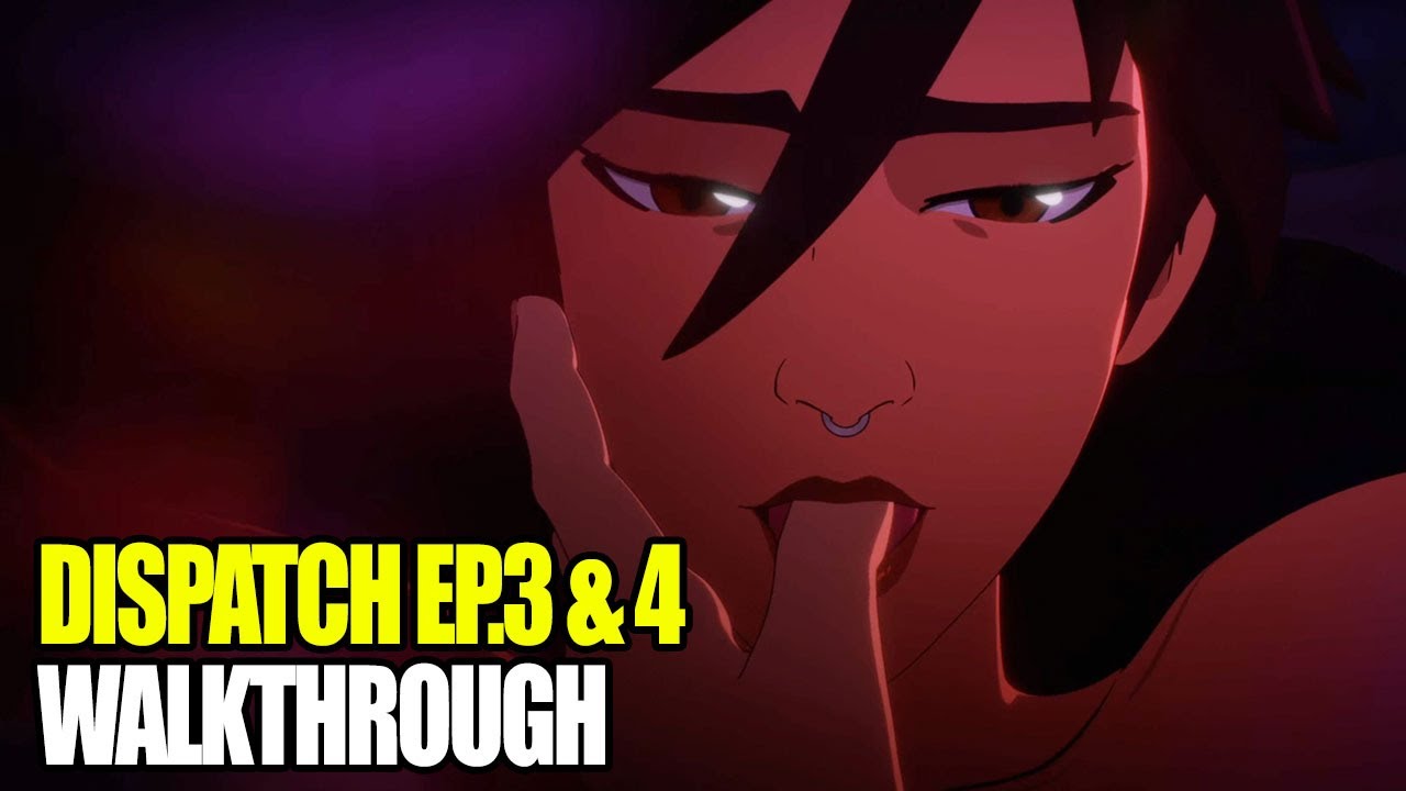 DISPATCH Episodes 3 & 4 Full Walkthrough | SPOILERS