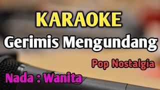 Download lagu GERIMIS MENGUNDANG - KARAOKE || NADA WANITA CEWEK || Slam || Audio HQ || Live Keyboard mp3