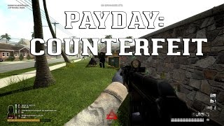 PAYDAY THE HEIST - COUNTERFEIT (GAMEPLAY) - VOLTANDO COM O CANAL