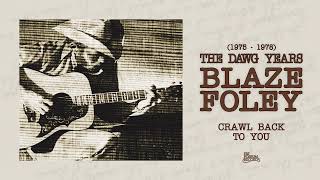 Blaze Foley - Crawl Back to You (Official Audio)