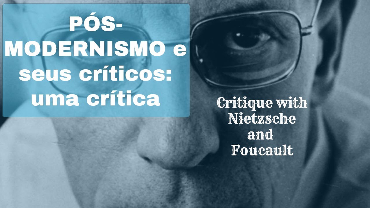 PÓS-MODERNISMO e seus críticos: uma crítica