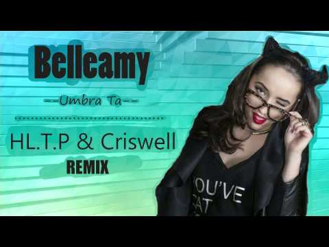 Belleamy - Umbra ta (HL.T.P & Criswell Remix)