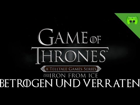 GAME OF THRONES # 1 - Betrogen und Verraten «» Let's Play Game of Thrones | 60 FPS