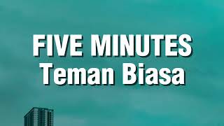Download lagu Five Minutes - Teman Biasa (Lirik) mp3