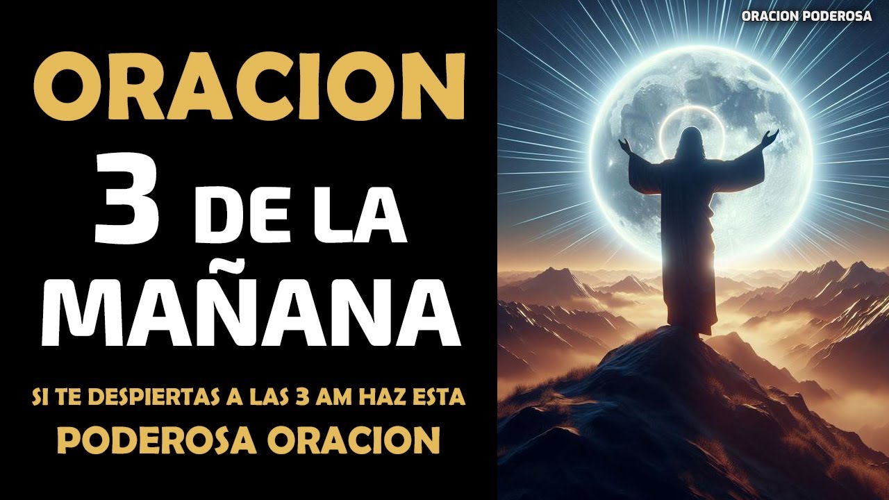 Oración de las 3 de la mañana ⏰ Si te despiertas a las 3 am haz esta poderosa oración