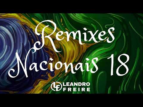 Remixes Nacionais Vol.18 - by DjLeandroFreire