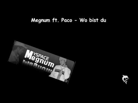 Megnum ft. Paco - Wo bist du
