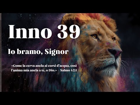 Inno 39 Italiano – Io bramo, Signor (Eu desejo, Senhor) | Hinário 5, Migliori Inni CCB