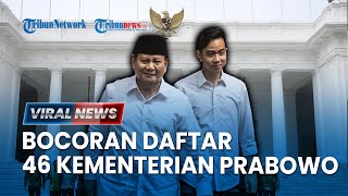 Bocoran Daftar 46 Kementerian Kabinet Prabowo-Gibran, Ada 5 Kemenko hingga Tambahan Lembaga