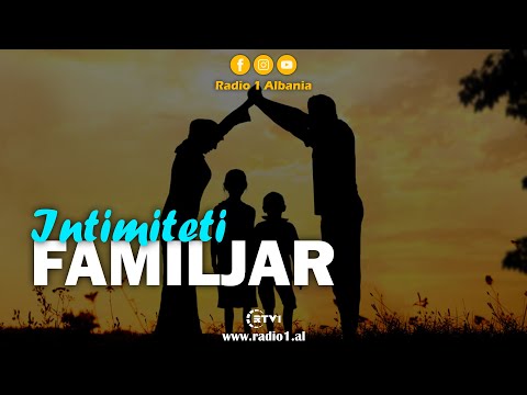 Rëndësia e intimitetit familjar në islam!