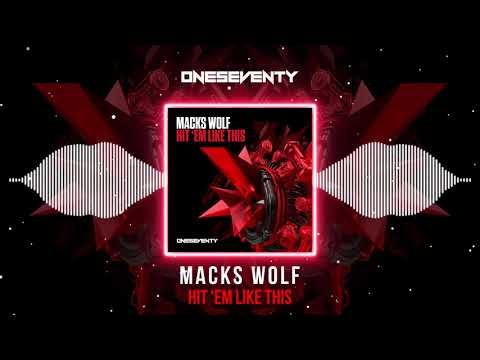 MACKS WOLF - HIT 'EM LIKE THIS 👊💥 [OneSeventy]