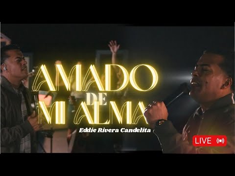 Amado de mi Alma Cover Video Oficial - Eddie Rivera Candelita