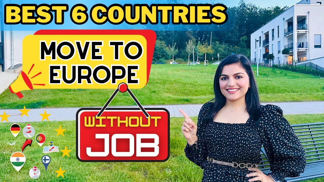 Easiest Countries To Move To Europe Without A Job | Best Countries To Move To Europe Without A Job