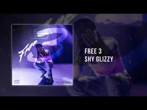 Shy Glizzy - Free 3 [Official Audio]
