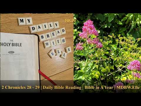 2 Chronicles 28 - 29 | Daily Bible Reading | Bible in A Year | MDBW.Elle #Bible #AudioBible #Gospel