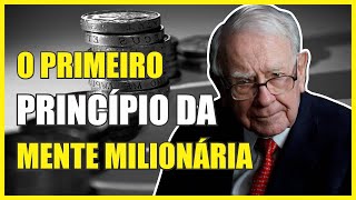 O Primeiro Princpio da MENTE MILIONRIA