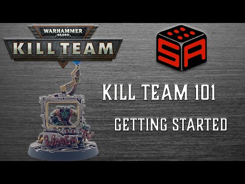 Kill Team 2018 (OLD EDITION) - Kill Team 101 - Episode 1 - Getting Started