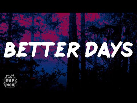 NEIKED - Better Days (NEIKED x Mae Muller x Polo G) (Lyrics)