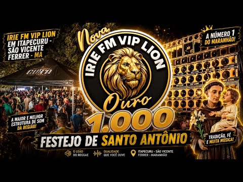 IRIE FM VIP LION // ITAPECURU - SÃO VICENTE FERRER - MA // FESTEJO DE SANTO ANTÔNIO 