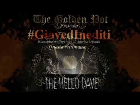 #GiovedInediti: The Hello Dave