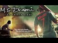 Ms Dhoni Bgms M S Dhoni The Untold Story Full Background Musics MS Dhoni Bgm Music
