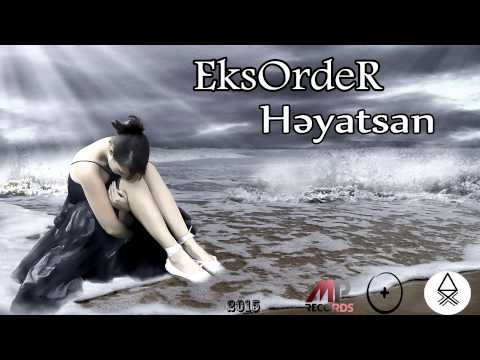 EksOrdeR - Həyatsan (2015)