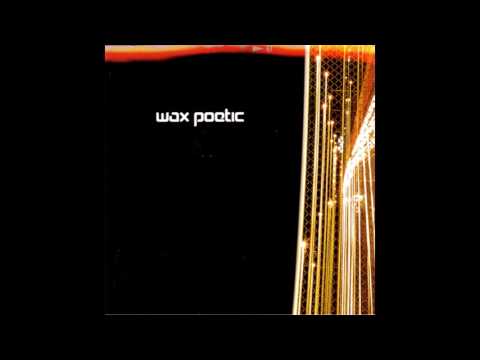 Wax Poetic  - Technologie