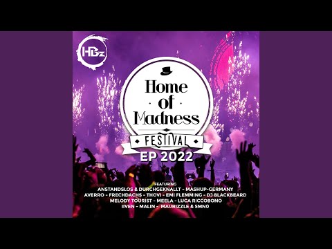 Home of Madness (Festival Anthem)