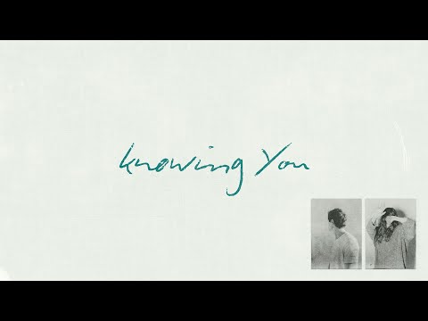 Knowing You