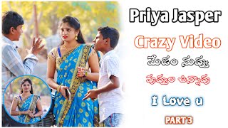 Priya Jasper Crazy Video Part 3|| I Love U || Letest Telugu Prank || Prapose Prank || Saivillagekidz
