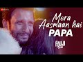Mera Aasmaan Hai Papa | Mera Fauji Calling | Sharman Joshi, Ranjha S, Bidita B | Shalini Prateek S