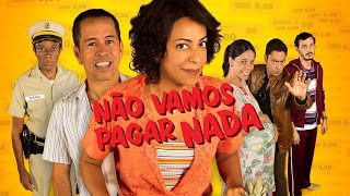 Não Vamos Pagar Nada , filme completo Full HD.