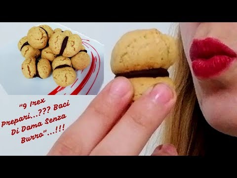 "9 IREX PREPARI🍳?!?..BACI👄Di DAMA Senza Burro"...!!!