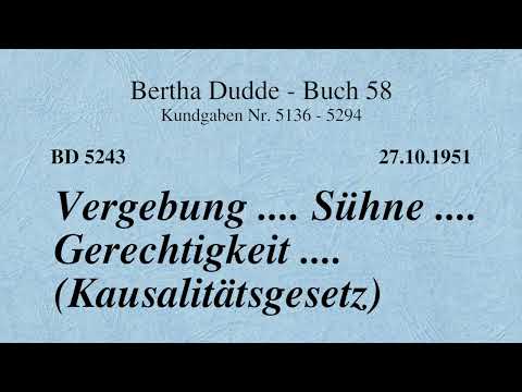 BD 5243 - VERGEBUNG .... SÜHNE .... GERECHTIGKEIT .... (KAUSALITÄTSGESETZ)