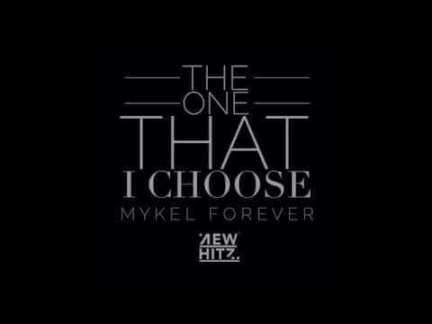 Mykel Forever | The One That I Choose | NewHitz | BFMI