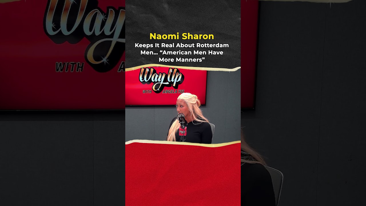 Naomi Sharon Keeps It Real About Rotterdam Men… “American Men Have More Manners”