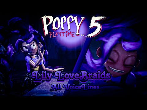 Poppy Playtime 5 -  Lily LoveBraids ~ All VoiceLines