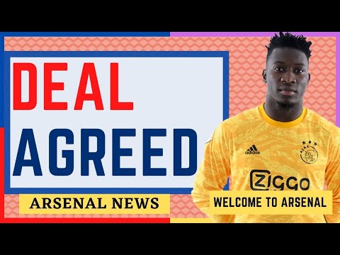 DEAL AGREED | Arsenal SIGNING Andre Onana From Ajax @ AFC BELL |Arsenal News Now