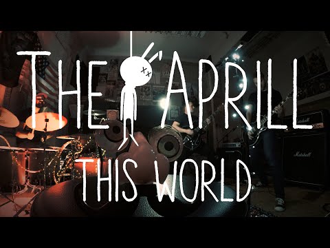 The Aprill - This World (Official Video)