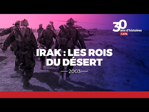Irak : les rois du désert (2003) | REPORTAGE