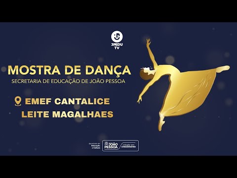 Mostra de Dança - Escola Cantalice Leite Magalhães