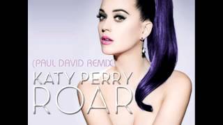 Roar  - Katy Perry (Paul David Club Mix)