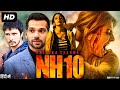 NH10 Full Movie Anushka Sharma Neil Bhoopalam Darshan Kumar Review Facts HD