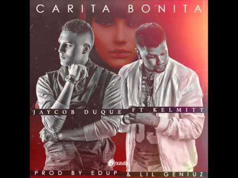 Jaycob Duque - Carita Bonita Ft. Kelmitt