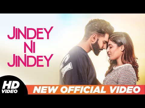 Jindey Ni Jindey (Official Video) | Parmish Verma | Wamiqa Gabbi | Kamal Heer | Dil Diyan Gallan