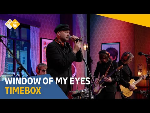 Timebox - Window Of My Eyes | NPO Radio 5