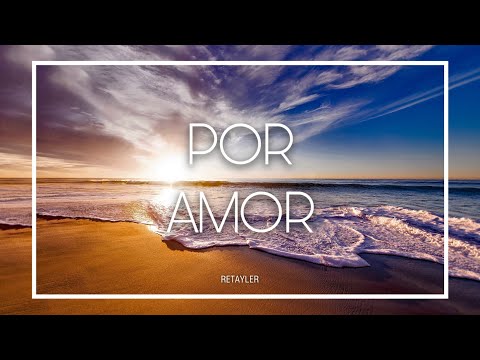 Retayler ❤️ POR AMOR ❤️( Prod  Kurtys Flow ) - Lyric Video 2020 Letra .