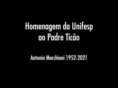 Unifesp 25 anos | Homenagem da Unifesp ao Padre Ticão