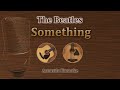 Something - The Beatles (Acoustic Karaoke)