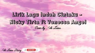 Download lagu Lirik Lagu Indah Cintaku - Nicky Tirta ft Vanessa Angel | Cover by Ade Lissa mp3 Download lagu Lirik Lagu Indah Cintaku - Nicky Tirta ft Vanessa Angel | Cover by Ade Lissa mp3